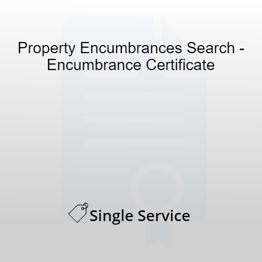 Property encumbrances search - encumbrance certificate services