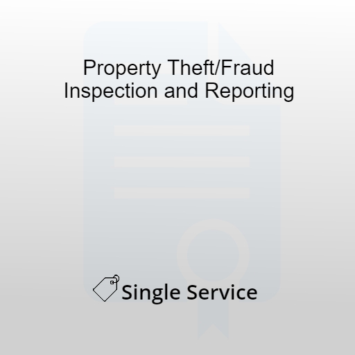 Property Theft/Fraud Inspection and Reporting