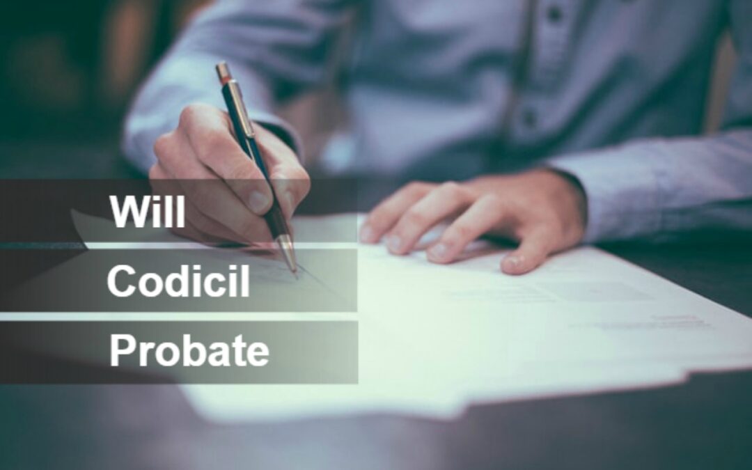 Will Codicil Probate & Estate Management